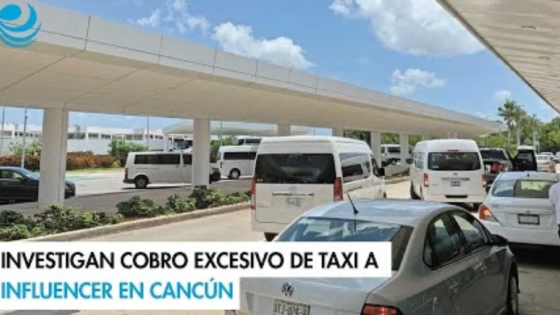 Turista denuncia cobros de hasta 91 dólares en taxis del aeropuerto de Cancún
